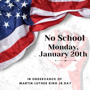 No School in Observance of  Martin Luther King Jr. Day